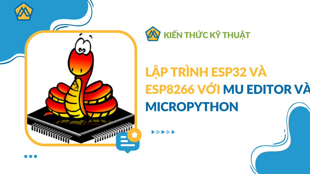 Lập trình ESP32 và ESP8266 với MU Editor và MicroPython